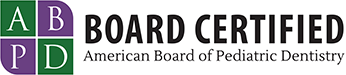Board Certified American Board of Pediatric Dentistry